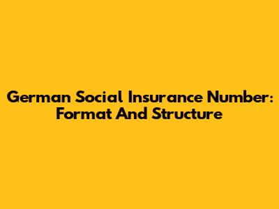 German Social Insurance Number: Format And Structure