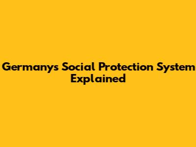 Germany's Social Protection System Explained