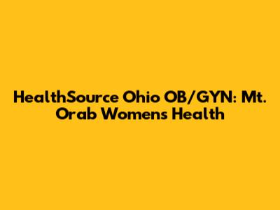 HealthSource Ohio OB/GYN: Mt. Orab Women's Health