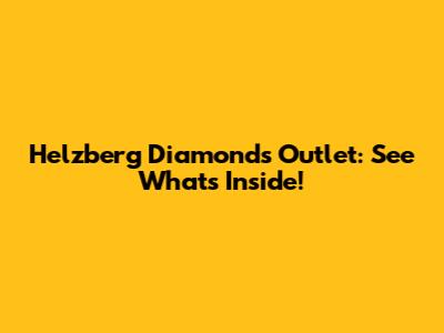 Helzberg Diamonds Outlet: See What's Inside!