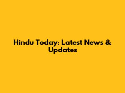 Hindu Today: Latest News & Updates