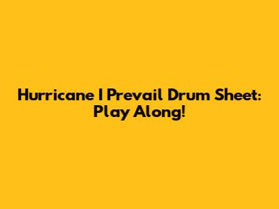 Hurricane I Prevail Drum Sheet: Play Along!