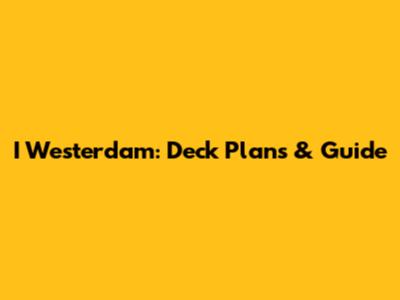 I Westerdam: Deck Plans & Guide