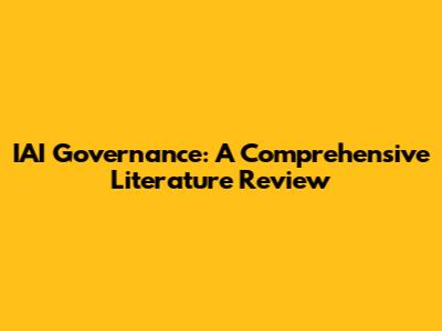 IAI Governance: A Comprehensive Literature Review