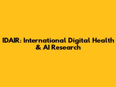 IDAIR: International Digital Health & AI Research