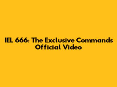 IEL 666: The Exclusive Command's Official Video