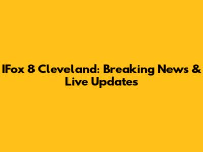 IFox 8 Cleveland: Breaking News & Live Updates