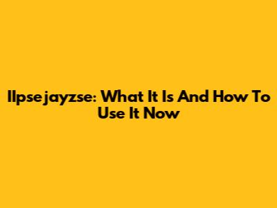 IIpsejayzse: What It Is And How To Use It Now