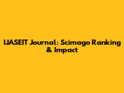 IJASEIT Journal: Scimago Ranking & Impact
