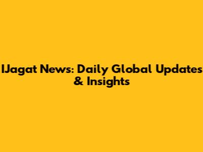 IJagat News: Daily Global Updates & Insights