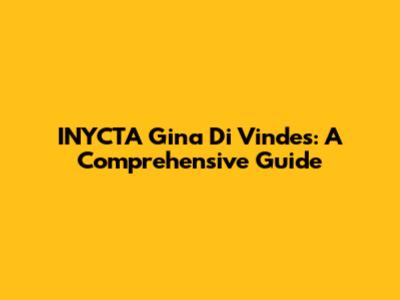 INYCTA Gina Di Vindes: A Comprehensive Guide