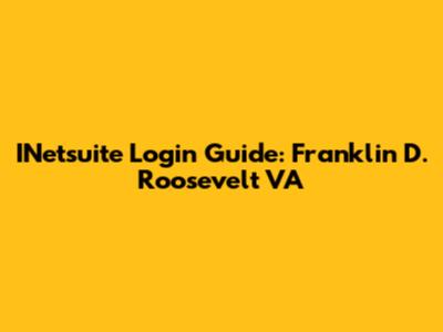 INetsuite Login Guide: Franklin D. Roosevelt VA