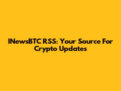 INewsBTC RSS: Your Source For Crypto Updates
