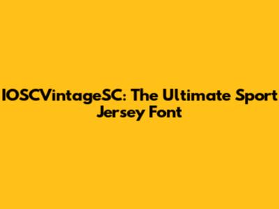 IOSCVintageSC: The Ultimate Sport Jersey Font