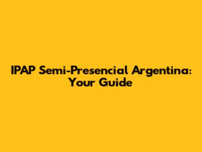IPAP Semi-Presencial Argentina: Your Guide