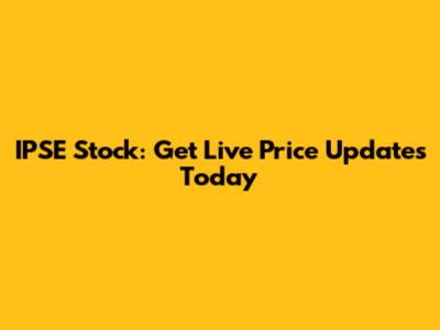 IPSE Stock: Get Live Price Updates Today