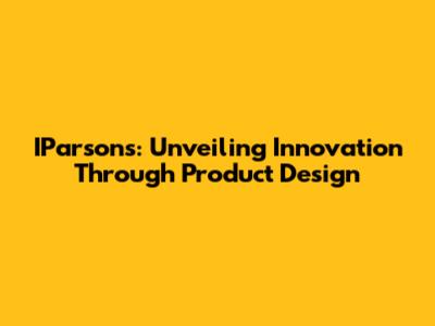 IParsons: Unveiling Innovation Through Product Design