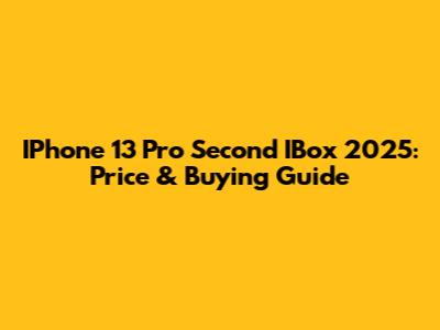 IPhone 13 Pro Second IBox 2025: Price & Buying Guide