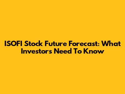 ISOFI Stock Future Forecast: What Investors Need To Know
