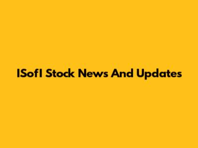 ISofI Stock News And Updates