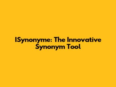ISynonyme: The Innovative Synonym Tool