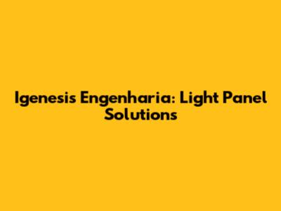 Igenesis Engenharia: Light Panel Solutions