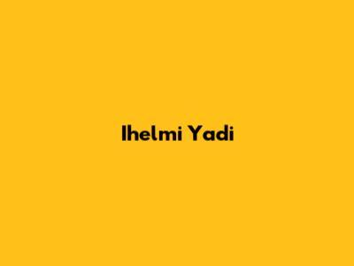 Ihelmi Yadi