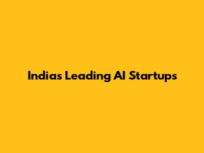 India's Leading AI Startups