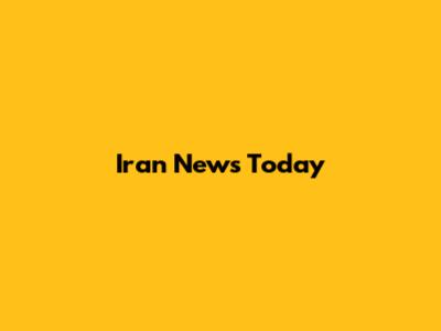 Iran News Today