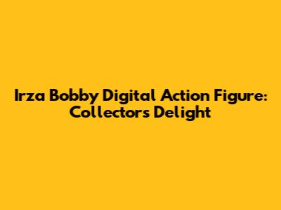 Irza Bobby Digital Action Figure: Collector's Delight