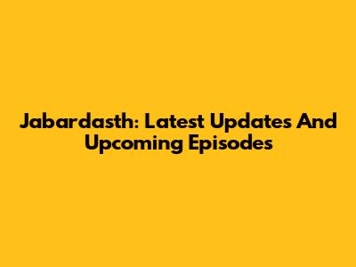 Jabardasth: Latest Updates And Upcoming Episodes