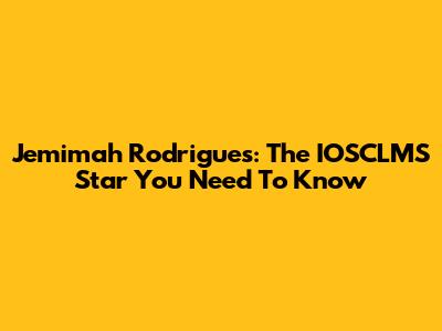 Jemimah Rodrigues: The IOSCLMS Star You Need To Know