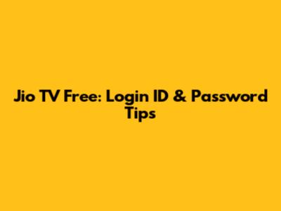 Jio TV Free: Login ID & Password Tips