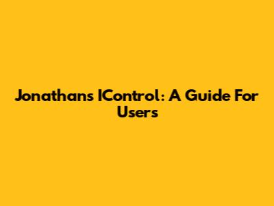 Jonathan's IControl: A Guide For Users