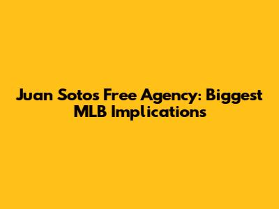 Juan Soto's Free Agency: Biggest MLB Implications
