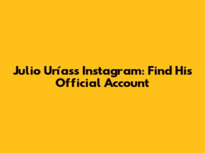 Julio Urías's Instagram: Find His Official Account