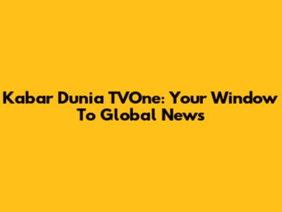 Kabar Dunia TVOne: Your Window To Global News
