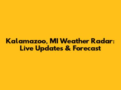 Kalamazoo, MI Weather Radar: Live Updates & Forecast