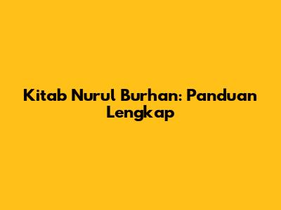 Kitab Nurul Burhan: Panduan Lengkap