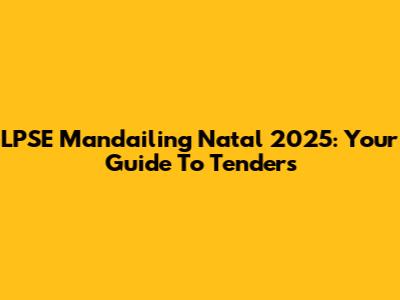 LPSE Mandailing Natal 2025: Your Guide To Tenders