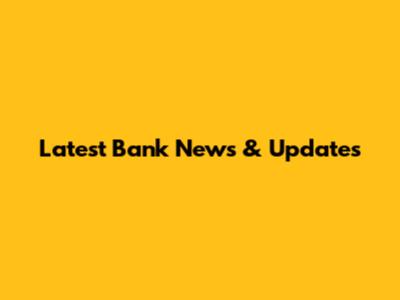 Latest Bank News & Updates