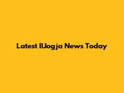 Latest IIJogja News Today