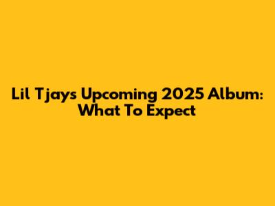 Lil Tjay's Upcoming 2025 Album: What To Expect