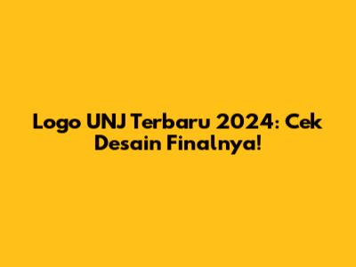 Logo UNJ Terbaru 2024: Cek Desain Finalnya!