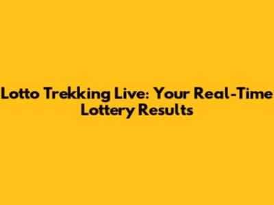 Lotto Trekking Live: Your Real-Time Lottery Results