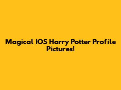Magical IOS Harry Potter Profile Pictures!