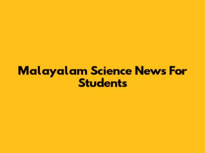 Malayalam Science News For Students