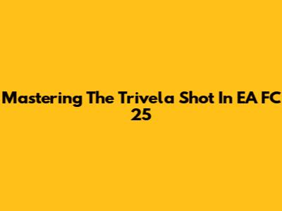 Mastering The Trivela Shot In EA FC 25