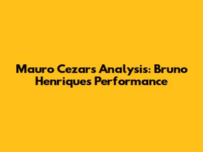 Mauro Cezar's Analysis: Bruno Henrique's Performance