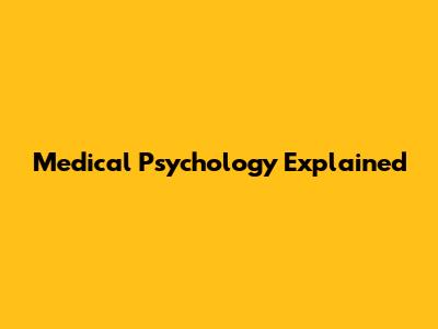 Medical Psychology Explained